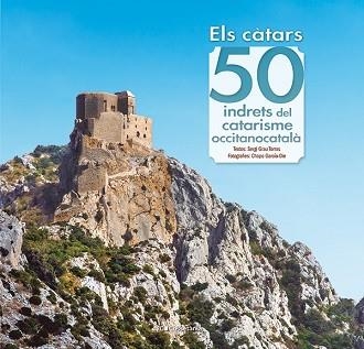 CÀTARS, ELS. 50 INDRETS DEL CATARISME OCCITANOCATALÀ | 9788413563060 | GRAU TORRAS, SERGI | Llibreria Aqualata | Comprar libros en catalán y castellano online | Comprar libros Igualada