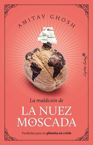 NUEZ MOSCADA, LA | 9788412708530 | GHOSH, AMITAV | Llibreria Aqualata | Comprar llibres en català i castellà online | Comprar llibres Igualada