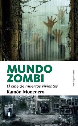 MUNDO ZOMBI. EL CINE DE MUERTOS VIVIENTES | 9788411313971 | MONEDERO, RAMÓN | Llibreria Aqualata | Comprar llibres en català i castellà online | Comprar llibres Igualada