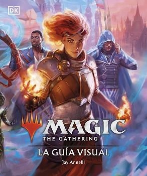 MAGIC THE GATHERING: LA GUÍA VISUAL  | 9780241637043 | ANNELLI, JAY | Llibreria Aqualata | Comprar llibres en català i castellà online | Comprar llibres Igualada