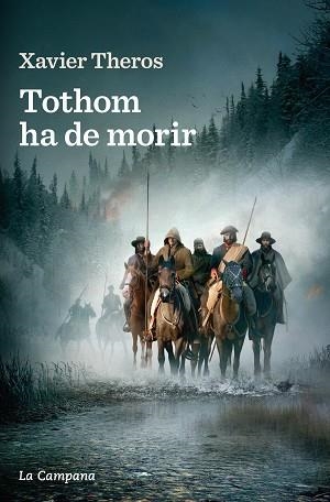 TOTHOM HA DE MORIR | 9788419245724 | THEROS, XAVIER | Llibreria Aqualata | Comprar libros en catalán y castellano online | Comprar libros Igualada