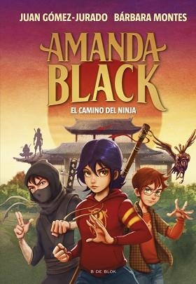 AMANDA BLACK 9. EL CAMINO DEL NINJA | 9788419378323 | GÓMEZ-JURADO, JUAN / MONTES, BÁRBARA | Llibreria Aqualata | Comprar llibres en català i castellà online | Comprar llibres Igualada