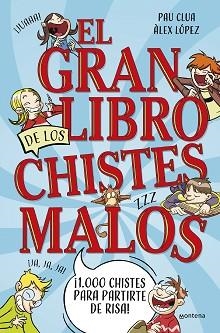 GRAN LIBRO DE LOS CHISTES MALOS, EL | 9788419650450 | CLUA, PAU / LÓPEZ, ÀLEX | Llibreria Aqualata | Comprar llibres en català i castellà online | Comprar llibres Igualada