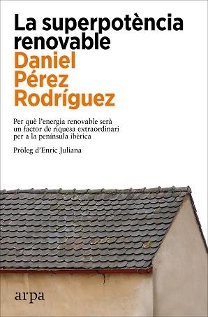 SUPERPOTÈNCIA RENOVABLE, LA | 9788419558305 | PÉREZ RODRÍGUEZ, DANIEL | Llibreria Aqualata | Comprar llibres en català i castellà online | Comprar llibres Igualada