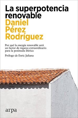 SUPERPOTENCIA RENOVABLE, LA | 9788419558299 | PÉREZ RODRÍGUEZ, DANIEL | Llibreria Aqualata | Comprar llibres en català i castellà online | Comprar llibres Igualada