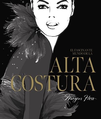 FASCINANTE MUNDO DE LA ALTA COSTURA, EL | 9788419466525 | HESS, MEGAN | Llibreria Aqualata | Comprar llibres en català i castellà online | Comprar llibres Igualada