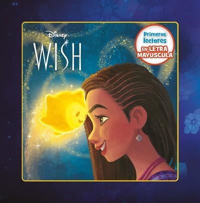 WISH: EL PODER DE LOS DESEOS. PRIMEROS LECTORES EN LETRA MAYÚSCULA | 9788419547255 | DISNEY | Llibreria Aqualata | Comprar llibres en català i castellà online | Comprar llibres Igualada