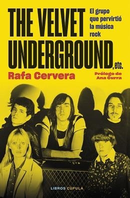 VELVET UNDERGROUND, ETC, THE | 9788448038984 | CERVERA, RAFA | Llibreria Aqualata | Comprar llibres en català i castellà online | Comprar llibres Igualada