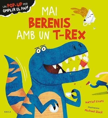 MAI BERENIS AMB UN T-REX | 9788447950683 | EVANS, HARRIET | Llibreria Aqualata | Comprar llibres en català i castellà online | Comprar llibres Igualada