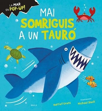 MAI SOMRIGUIS A UN TAURÓ | 9788447950713 | EVANS, HARRIET | Llibreria Aqualata | Comprar llibres en català i castellà online | Comprar llibres Igualada