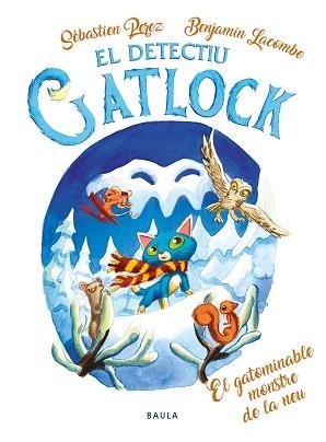 DETECTIU GATLOCK 6, EL. EL GOTAMINABLE MONSTRE DE LA NEU | 9788447951246 | PEREZ, SÉBASTIEN | Llibreria Aqualata | Comprar llibres en català i castellà online | Comprar llibres Igualada