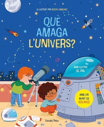 QUÈ AMAGA L'UNIVERS? LLIBRE AMB SOLAPES | 9788413894669 | SÁNCHEZ, ROCÍO | Llibreria Aqualata | Comprar llibres en català i castellà online | Comprar llibres Igualada