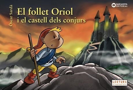 FOLLET ORIOL I EL CASTELL DELS CONJURS, EL | 9788448946531 | SARDÀ, ÒSCAR | Llibreria Aqualata | Comprar llibres en català i castellà online | Comprar llibres Igualada