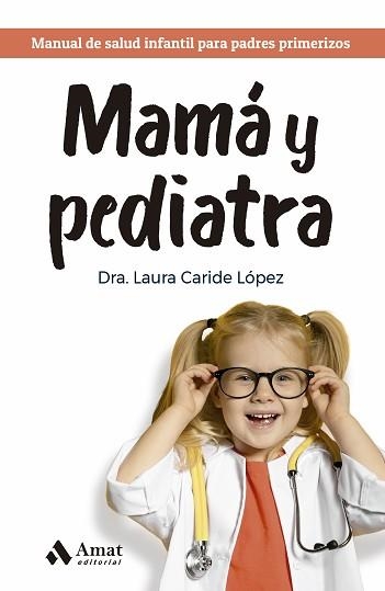 MAMÁ Y PEDIATRA | 9788419341945 | CARIDE LÓPEZ, LAURA | Llibreria Aqualata | Comprar llibres en català i castellà online | Comprar llibres Igualada