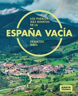 PUEBLOS MÁS BONITOS DE LA ESPAÑA VACÍA, LOS | 9788491586692 | RIBES GEGÚNDEZ, FRANCESC | Llibreria Aqualata | Comprar llibres en català i castellà online | Comprar llibres Igualada