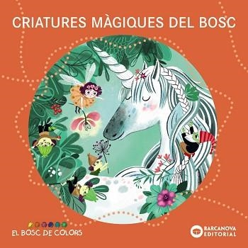 CRIATURES MÀGIQUES DEL BOSC | 9788448959104 | BALDÓ, ESTEL / GIL, ROSA / SOLIVA, MARIA | Llibreria Aqualata | Comprar llibres en català i castellà online | Comprar llibres Igualada