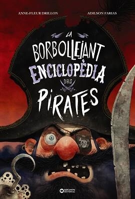 BORBOLLEJANT ENCICLOPÈDIA DELS PIRATES, LA | 9788448957148 | DRILLON, ANNE-FLEUR | Llibreria Aqualata | Comprar llibres en català i castellà online | Comprar llibres Igualada