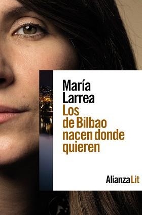 LOS DE BILBAO NACEN DONDE QUIEREN | 9788411484466 | LARREA, MARÍA | Llibreria Aqualata | Comprar llibres en català i castellà online | Comprar llibres Igualada