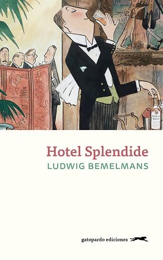 HOTEL SPLENDIDE | 9788412740332 | BEMELMANS, LUDWIG | Llibreria Aqualata | Comprar llibres en català i castellà online | Comprar llibres Igualada