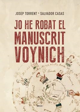 JO HE ROBAT EL MANUSCRIT VOYNICH | 9788418096587 | TORRENT ALABAU, JOSEP/CASAS BUSQUETS, SALVADOR | Llibreria Aqualata | Comprar llibres en català i castellà online | Comprar llibres Igualada