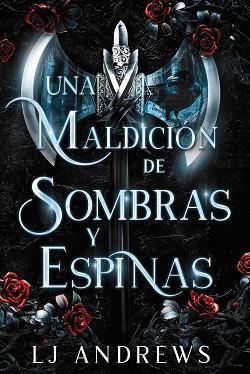 UNA MALDICIÓN DE SOMBRAS Y ESPINAS | 9788419988027 | ANDREWS, LJ | Llibreria Aqualata | Comprar llibres en català i castellà online | Comprar llibres Igualada