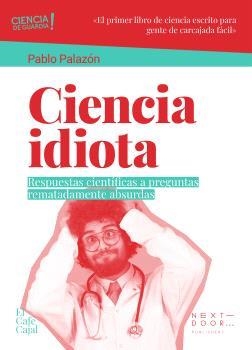 CIENCIA IDIOTA | 9788412612615 | PALAZÓN, PABLO | Llibreria Aqualata | Comprar llibres en català i castellà online | Comprar llibres Igualada