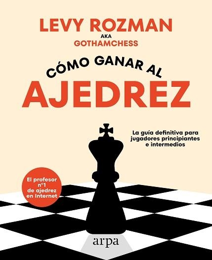 CÓMO GANAR AL AJEDREZ | 9788419558329 | ROZMAN, LEVY | Llibreria Aqualata | Comprar llibres en català i castellà online | Comprar llibres Igualada