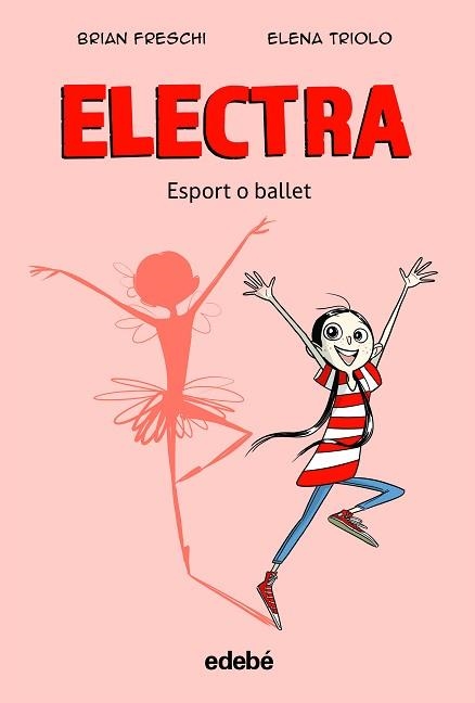 ELECTRA. ESPORT O BALLET | 9788468363905 | FRESCHI, BRIAN | Llibreria Aqualata | Comprar llibres en català i castellà online | Comprar llibres Igualada