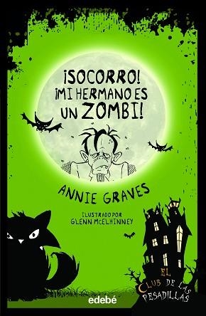 SOCORRO! ¡MI HERMANO ES UN ZOMBI! | 9788468362397 | GRAVES, ANNIE | Llibreria Aqualata | Comprar llibres en català i castellà online | Comprar llibres Igualada