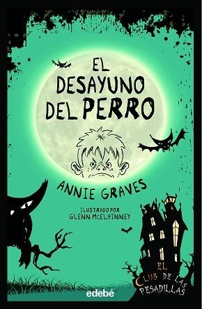 DESAYUNO DEL PERRO, EL (EL CLUB DE LAS PESADILLAS) | 9788468362373 | GRAVES, ANNIE | Llibreria Aqualata | Comprar llibres en català i castellà online | Comprar llibres Igualada