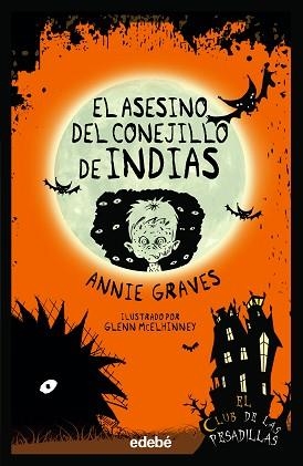 ASESINO DEL CONEJILLO DE INDIAS, EL (EL CLUB DE LAS PESADILLAS) | 9788468362380 | GRAVES, ANNIE | Llibreria Aqualata | Comprar llibres en català i castellà online | Comprar llibres Igualada