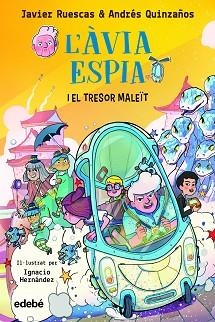 ?ÀVIA ESPIA I EL TRESOR MALEÏT, L' | 9788468362434 | RUESCAS, JAVIER / QUINZAÑOS, ANDRÉS | Llibreria Aqualata | Comprar libros en catalán y castellano online | Comprar libros Igualada