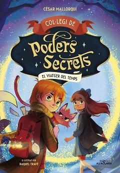 COL·LEGI DE PODERS SECRETS 3. EL VIATGER DEL TEMPS | 9788419366306 | MALLORQUÍ, CÉSAR | Llibreria Aqualata | Comprar libros en catalán y castellano online | Comprar libros Igualada