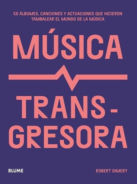 MÚSICA TRANSGRESORA | 9788419785169 | DIMERY, ROBERT | Llibreria Aqualata | Comprar llibres en català i castellà online | Comprar llibres Igualada