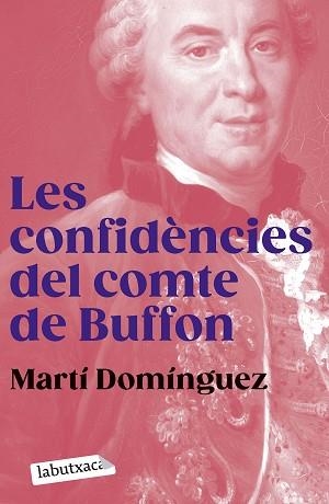 CONFIDÈNCIES DEL COMTE DE BUFFON, LES | 9788419107855 | DOMÍNGUEZ, MARTÍ | Llibreria Aqualata | Comprar libros en catalán y castellano online | Comprar libros Igualada