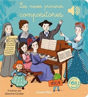 MEVES PRIMERES COMPOSITORES, LES | 9788413895888 | CORDIER, SÉVERINE | Llibreria Aqualata | Comprar llibres en català i castellà online | Comprar llibres Igualada