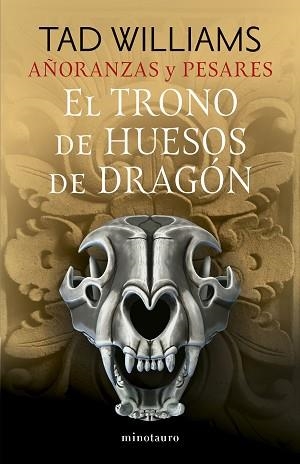 AÑORANZAS Y PESARES 1/4. EL TRONO DE HUESOS DE DRAGÓN | 9788445016244 | WILLIAMS, TAD | Llibreria Aqualata | Comprar llibres en català i castellà online | Comprar llibres Igualada