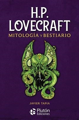 H.P. LOVECRAFT MITOLOGÍA Y BESTIARIO | 9788418211935 | TAPIA, JAVIER | Llibreria Aqualata | Comprar llibres en català i castellà online | Comprar llibres Igualada