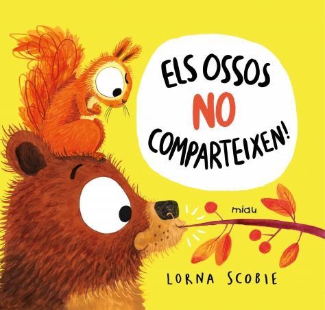 OSSOS NO COMPARTEIXEN!, ELS | 9788418753152 | SCOBIE, LORNA | Llibreria Aqualata | Comprar llibres en català i castellà online | Comprar llibres Igualada