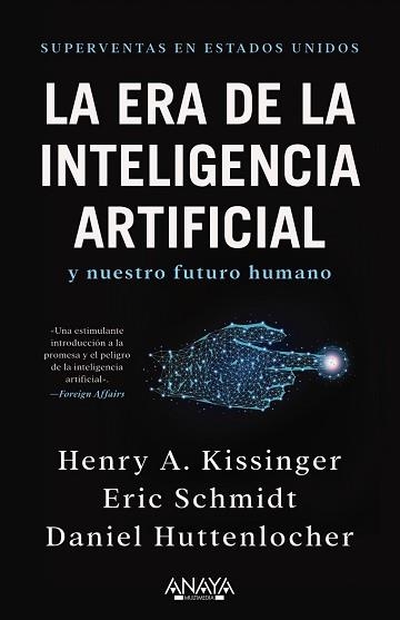 ERA DE LA INTELIGENCIA ARTIFICIAL Y NUESTRO FUTURO HUMANO, LA | 9788441548503 | KISSINGER, HENRY A. / SCHMIDT, ERIC / HUTTENLOCHER, DANIEL | Llibreria Aqualata | Comprar llibres en català i castellà online | Comprar llibres Igualada