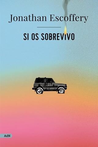 SI OS SOBREVIVO (ADN) | 9788411484190 | ESCOFFERY, JONATHAN | Llibreria Aqualata | Comprar llibres en català i castellà online | Comprar llibres Igualada