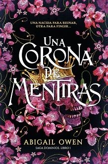 UNA CORONA DE MENTIRAS. SAGA DOMINIOS I | 9788419621207 | OWEN, ABIGAIL | Llibreria Aqualata | Comprar llibres en català i castellà online | Comprar llibres Igualada