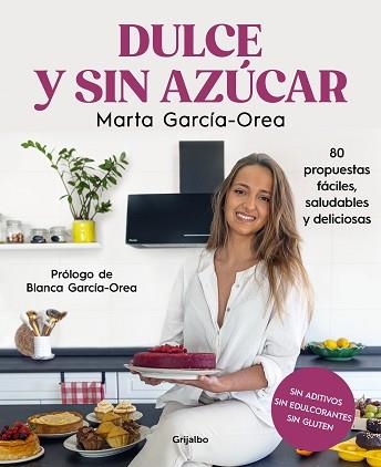 DULCE Y SIN AZÚCAR | 9788425363078 | GARCÍA-OREA, MARTA | Llibreria Aqualata | Comprar llibres en català i castellà online | Comprar llibres Igualada