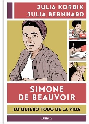 SIMONE DE BEAUVOIR. LO QUIERO TODO DE LA VIDA | 9788426426390 | KORBIK, JULIA / BERNHARD, JULIA | Llibreria Aqualata | Comprar llibres en català i castellà online | Comprar llibres Igualada