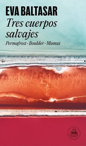 TRES CUERPOS SALVAJES | 9788439742883 | BALTASAR, EVA | Llibreria Aqualata | Comprar llibres en català i castellà online | Comprar llibres Igualada