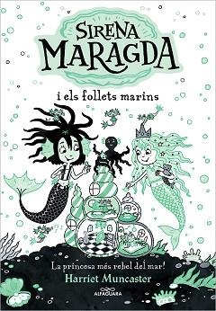 SIRENA MARAGDA 2. LA SIRENA MARAGDA I ELS FOLLETS MARINS | 9788419507136 | MUNCASTER, HARRIET | Llibreria Aqualata | Comprar llibres en català i castellà online | Comprar llibres Igualada