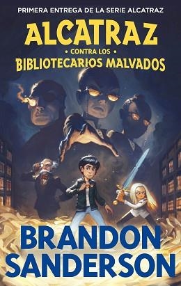 ALCATRAZ CONTRA LOS BIBLIOTECARIOS MALVADOS (ALCATRAZ CONTRA LOS BIBLIOTECARIOS 1) | 9788419522788 | SANDERSON, BRANDON | Llibreria Aqualata | Comprar llibres en català i castellà online | Comprar llibres Igualada