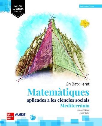 MATEMÀTIQUES APLICADES A LES CIÈNCIES SOCIALS 2N BATXILLERAT - MEDITERRÀNIA | 9788448639204 | NEVOT, A.; SOLE | Llibreria Aqualata | Comprar llibres en català i castellà online | Comprar llibres Igualada