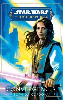 STAR WARS.THE HIGH REPUBLIC. CONVERGENCIA (NOVELA) | 9788411408523 | CORDOVA, ZORAIDA | Llibreria Aqualata | Comprar llibres en català i castellà online | Comprar llibres Igualada