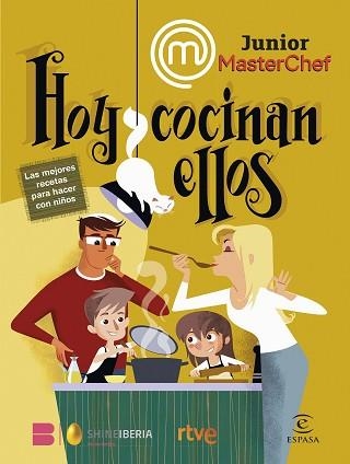 MASTERCHEF JUNIOR. HOY COCINAN ELLOS | 9788467070644 | SHINE/RTVE | Llibreria Aqualata | Comprar llibres en català i castellà online | Comprar llibres Igualada